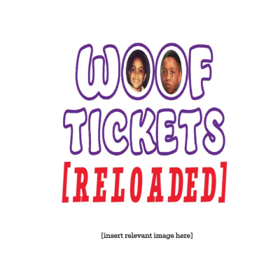 episode WOOF TICKETS PODCAST EP 101 artwork
