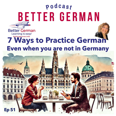 episode 51 7 Ways to Practice German Even If You Don’t Live in Germany or Austria artwork