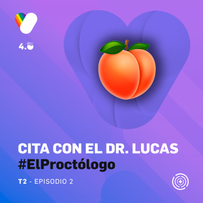 episode DE CÓCTELES 4.0 - Temporada 2 Ep. 6: Cita con el Dr. Lucas #ElProctologo artwork