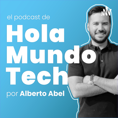 Hola Mundo Tech - podcast