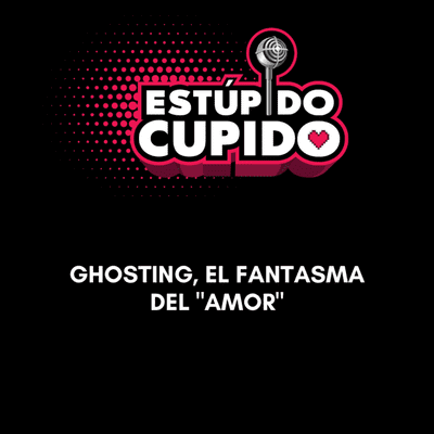 episode Ghosting: El fantasma del "amor" artwork