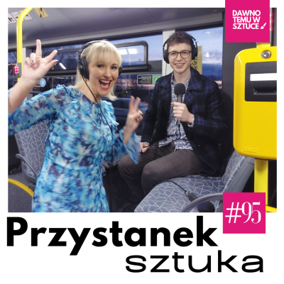 episode Przystanek SZTUKA Z Michałem Czaplickim w autobusie odc.95 artwork