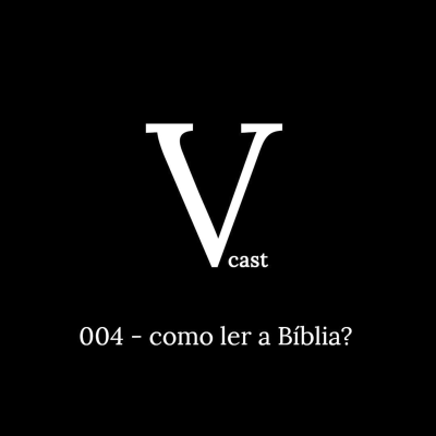 episode 004 - como ler a Bíblia? artwork