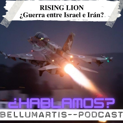 episode RISING LION: ISRAEL ATACA AL PROGRAMA NUCLEAR IRANÍ ¿Guerra entre Israel e Irán? ¿HABLAMOS? artwork