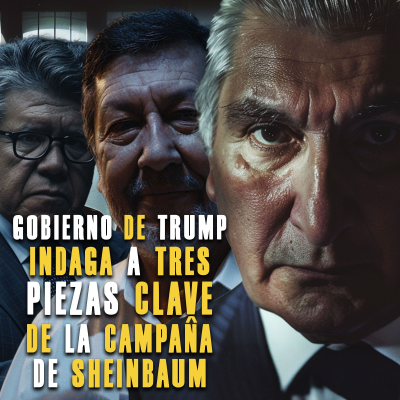 episode Investiga Gobierno de Trump a tres coordinadores de la campaña de Sheinbaum por crimen organizado artwork