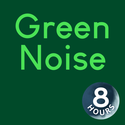 episode Green Noise 8 Hours | Relaxing Sleep Sounds artwork