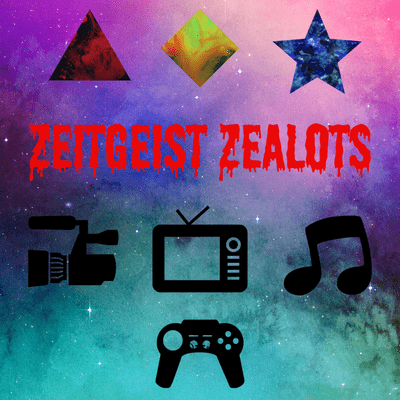 Zeitgeist Zealots Podcast
