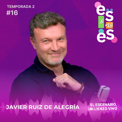 episode El escenario, un lienzo vivo: Entrevista a Javier Ruiz de Alegría artwork
