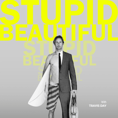 Stupid Beautiful