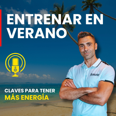 episode ¿Por qué cuesta tanto entrenar en Verano? artwork