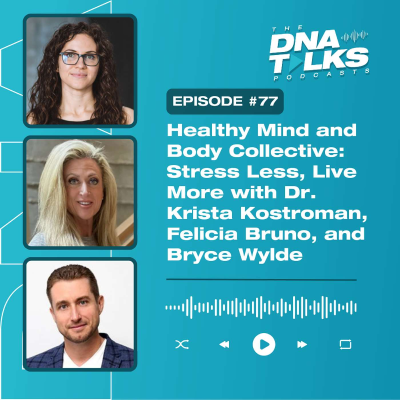 episode Healthy Mind and Body Collective: Stress Less, Live More with Dr. Krista Kostroman, Felicia Bruno, and Bryce Wylde artwork