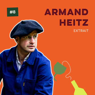 episode [Extrait] Attirer les jeunes clients, un défi vital pour le monde du vin avec Armand Heitz, vigneron artwork
