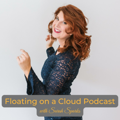 Floating on a Cloud with Sarah Sparks