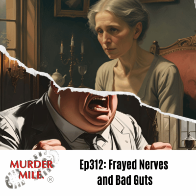 episode #312 - Frayed Nerves and Bad Guts (‘Annie Leopold’ & Joseph Stoppani, 3 Peter Street, Soho, W1) artwork