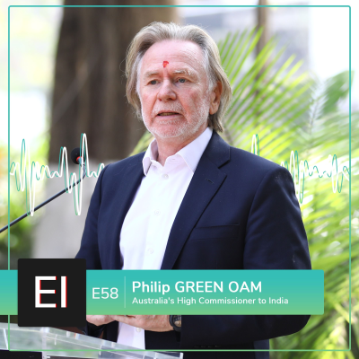 episode EP 58 | Australia and India: Adapting to the New Global Reality | Philip GREEN | Australia's High Commissioner to India artwork