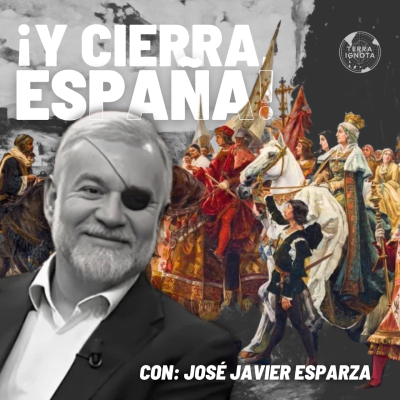 episode 15-VI-25 ¡Y cierra, España!: la Reconquista, con José Javier Esparza artwork