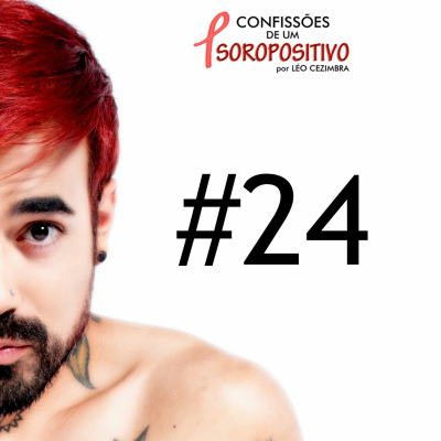 episode HIV/AIDS - CONFISSÃO 24: JÁ ME PEDIRAM DINHEIRO POR SEXO POR CONTA DO HIV artwork