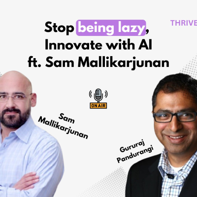 episode #46 — Stop being lazy, Innovate with AI, ft. Sam Mallikarjunan artwork