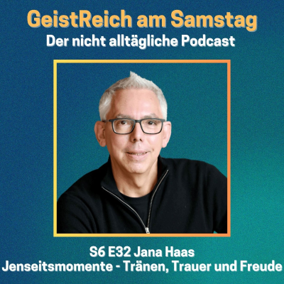 episode S6E32 Jenseitsmomente - Tränen, Trauer und Freude artwork