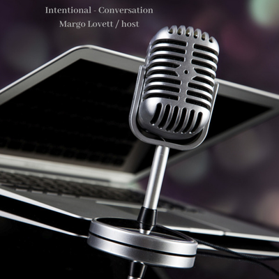 episode Margo Lovett / Intentional - Conversation Episode 1 artwork