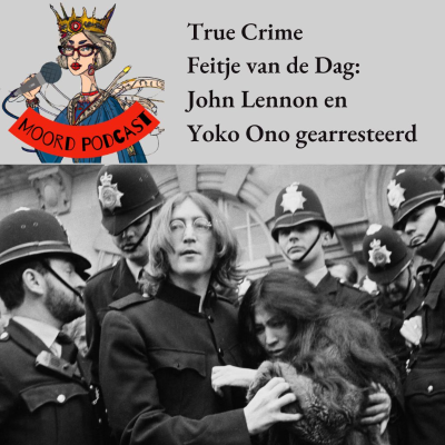 episode True crime Feitje van de dag: John Lennon gearresteerd artwork