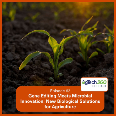 episode Microbial Innovation Meets Gene Editing: New Biological Solutions for Agriculture artwork