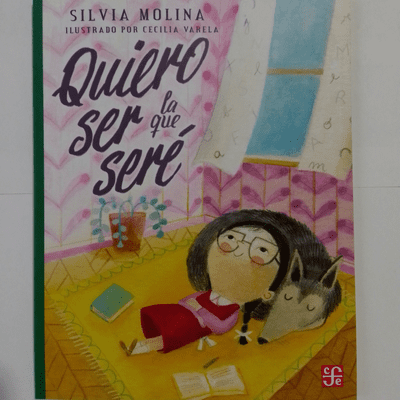 episode Quiero ser la que seré. Silvia Molina, ilustraciones Cecilia Varela. FCE. artwork