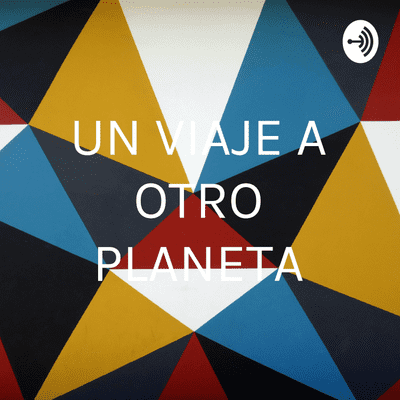 UN VIAJE A OTRO PLANETA