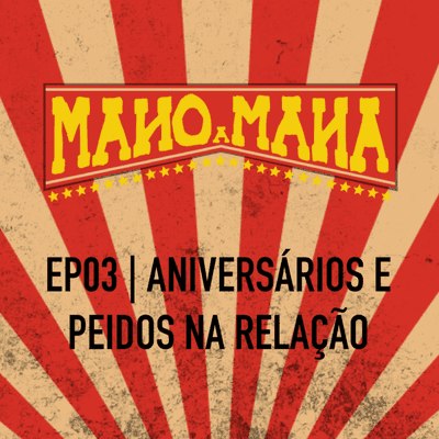 episode EP03 | aniversários e peidos na relação artwork