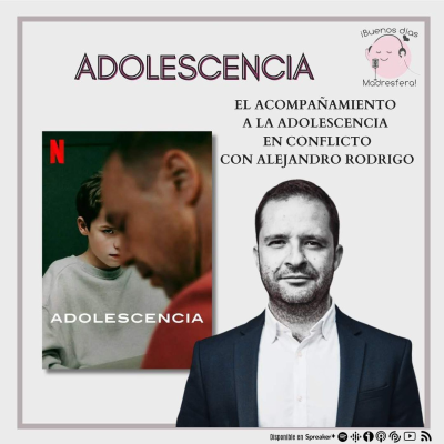 episode Adolescencia: Acompañamiento de la adolescencia en conflicto con Alejandro Rodrigo artwork