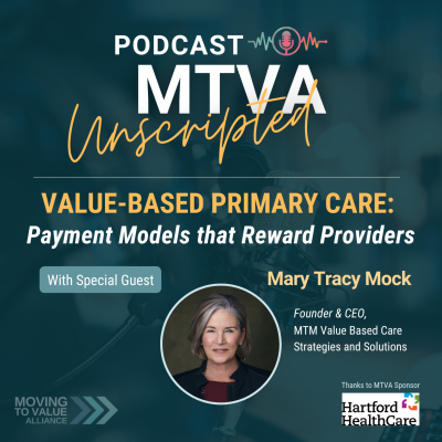 episode Value-based Primary Care: Payment Models that Reward Providers w/ Mary Tracy Mock artwork
