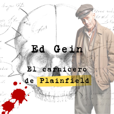 episode Ed Gein: El carnicero de Plainfield artwork