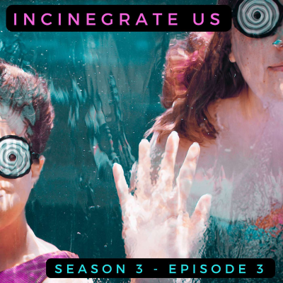 episode "Incinegrate us." artwork