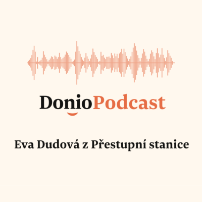 episode O sociálním podniku Přestupní stanice s jeho zakladatelkou Evou Dudovou artwork