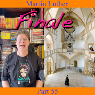 episode Martin Luther - Part 55 artwork