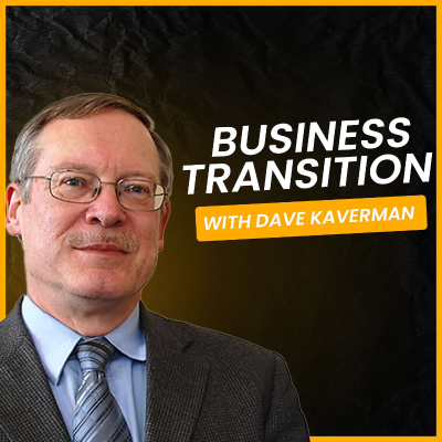 episode Business Transition With Dave Kaverman artwork