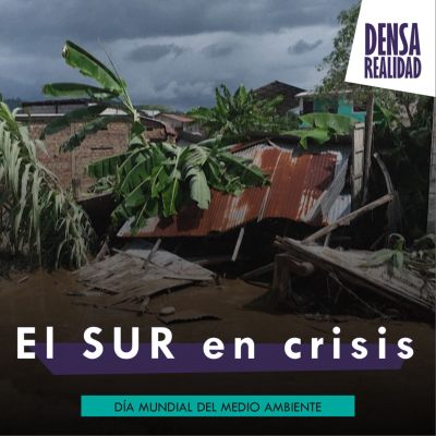 episode El SUR en crisis - Día mundial del medioambiente artwork