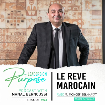 episode [FR] Episode 53- M. Moncef Belkhayat: Le Rêve Marocain artwork