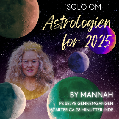 episode #351 - Astrologien For År 2025 - Nytårs Solo med Tidstydning - Skelsættende Begyndelser artwork