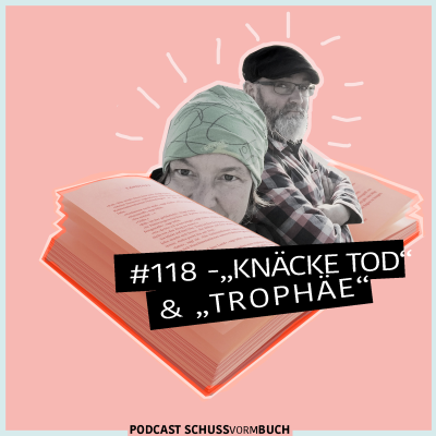 episode #118 - Knäcke Tod und Trophäe artwork