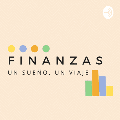 Finanzas, un sueño, un viaje