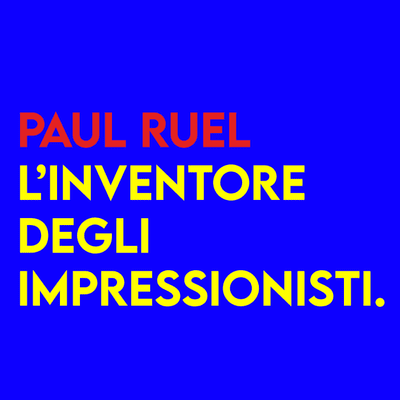 episode Paul Ruel - l'inventore degli Impressionisti artwork