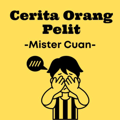 episode Mister Cuan - Cerita Tentang Orang Pelit - EPS 03 - #NEW SEASON artwork