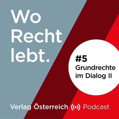 episode #5 Grundrechte im Dialog II: Magdalena Pöschl und Michael Holoubek artwork