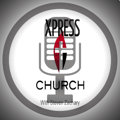 Xpress Church Podcast