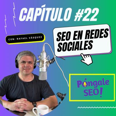 episode Realizar SEO en Redes Sociales | Capítulo 22 artwork