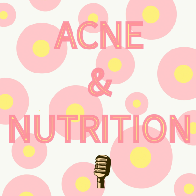 episode Acne And Nutrition - Episode Four artwork