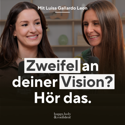 episode Wie du deine Vision verwirklichst, auch wenn es unmöglich erscheint – mit Luisa Gallardo Leon artwork