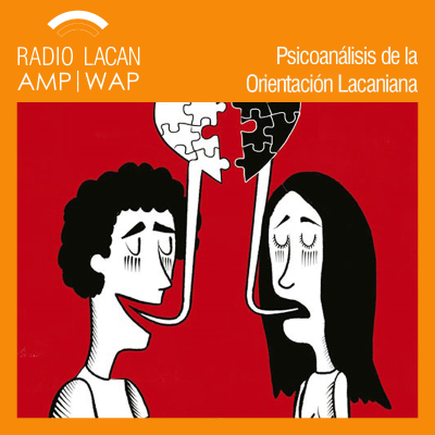 episode Reseña de la Primera Jornada de la NEL-Ciudad de México, "¿Ni contigo ni sin ti?. Lo que el psicoanálisis dice del amor" - Episodio 1 artwork