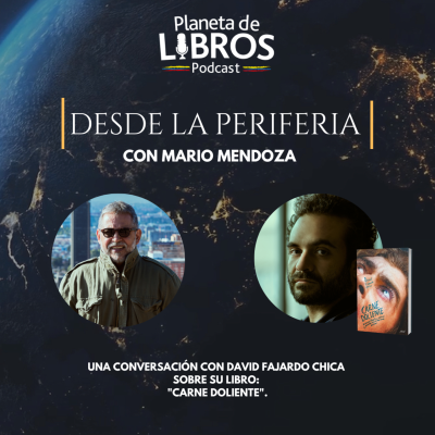 episode Desde la periferia, Mario Mendoza en una conversación sobre Carne Doliente artwork